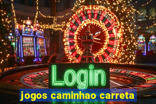 jogos caminhao carreta